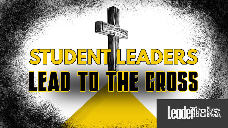Student Leaders Lead to the Cross